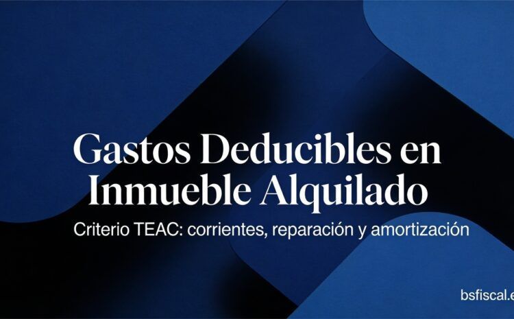  Inmueble Alquilado. Gastos de reparación. TEAC