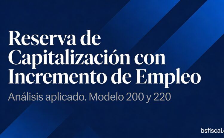  Reducción por Reserva Capitalización con Incremento de Empleo. Análisis.