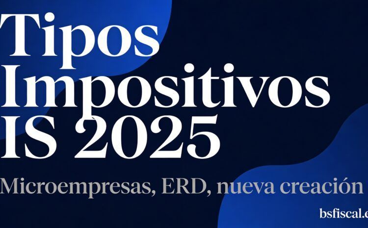  Tipos Impositivos 2025