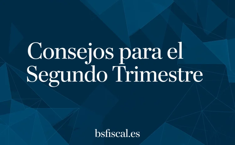  Consejos para el segundo trimestre