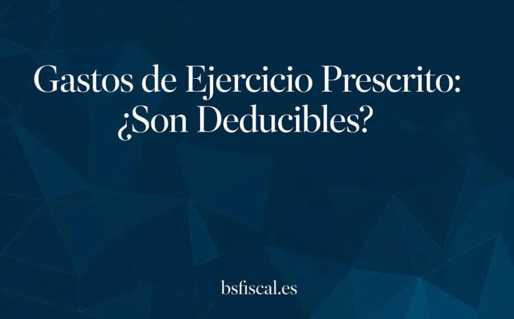  Los Gastos Prescritos…¿Y los ingresos?