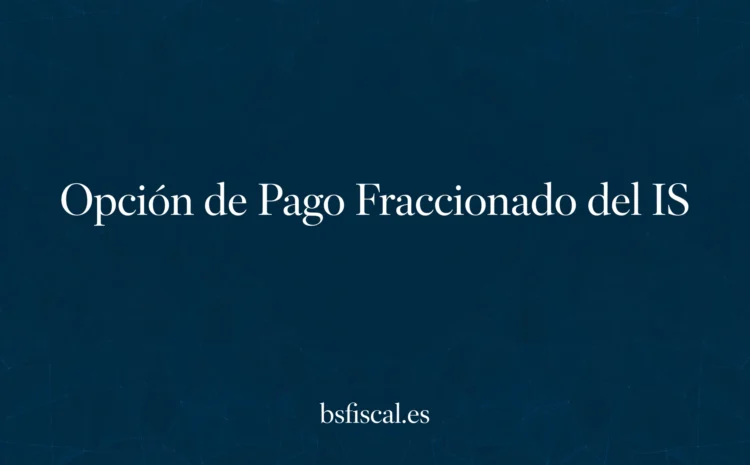  Febrero mes de Opción en Impuesto sobre Sociedades