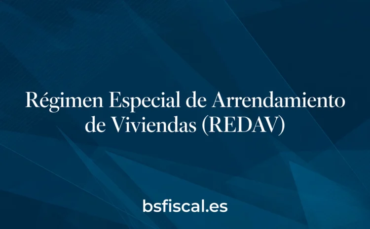  Régimen Especial para Entidades Dedicadas al Arrendamiento de Viviendas.