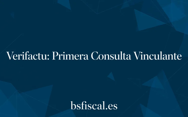  VERIFACTU. Primera Consulta Vinculante