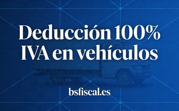  IVA Vehículos. Recuerda un apoyo para acreditar el 100%