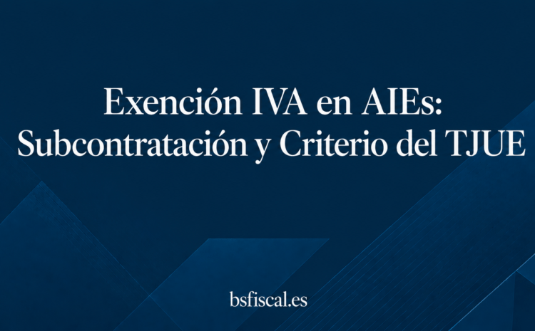  Exención AIEs constituidas por entidades dedicadas a la realización de actividades exentas. Subcontratación del servicio