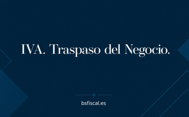  IVA. Traspaso del Negocio