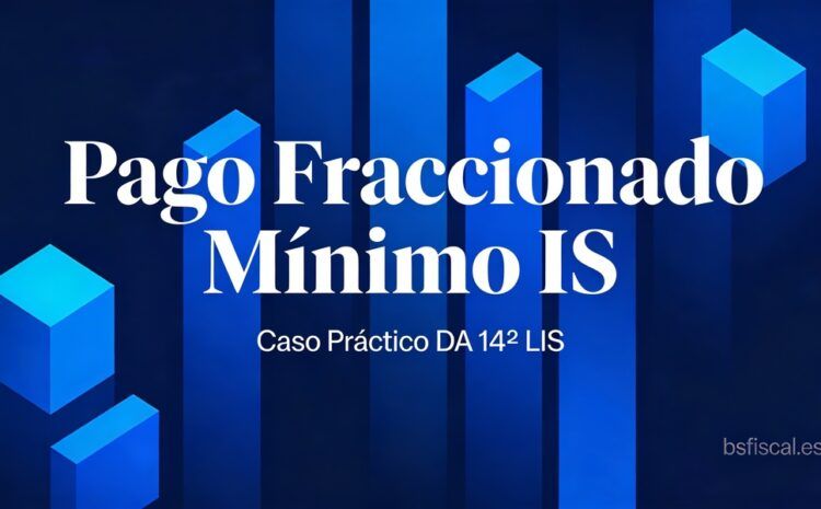  Caso Práctico Pago Fraccionado Mínimo.