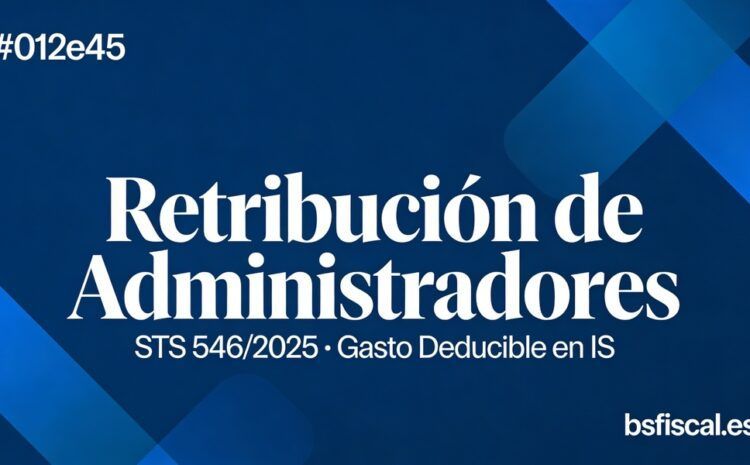  Retribución Administradores. Otro derechazo del Tribunal Supremo