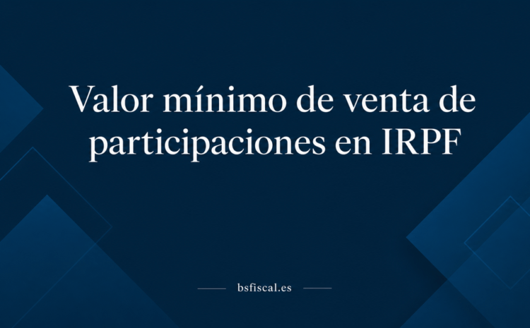  IRPF. Valor mínimo de venta de acciones y participaciones.